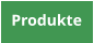 Produkte